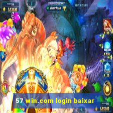 57 win.com login baixar